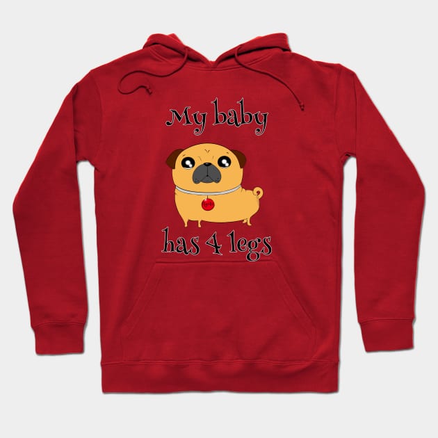 My Baby Has 4 Legs Hoodie by DitzyDonutsDesigns